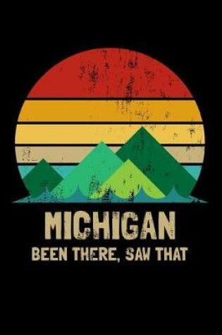 Cover of Michigan Been There Saw That