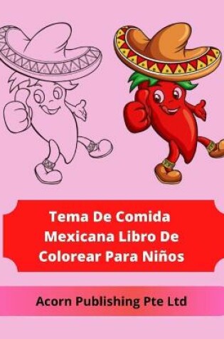 Cover of Tema De Comida Mexicana Libro De Colorear Para Niños