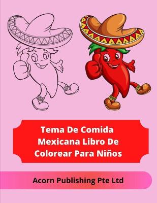 Book cover for Tema De Comida Mexicana Libro De Colorear Para Niños