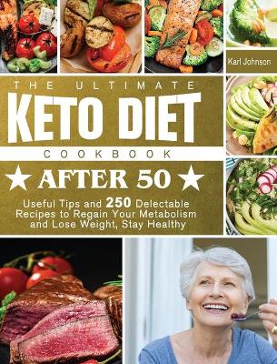 Book cover for The Ultimate Keto Diet Cookbook After 50