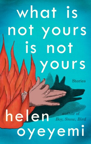 Book cover for What Is Not Yours Is Not Yours