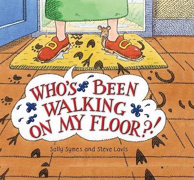 Book cover for Who's Been Walking on My Floor?