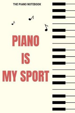 Cover of Piano Is My Sport