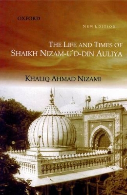 Book cover for The Life & Times of Shaikh Nizm-u'd-din Auliya