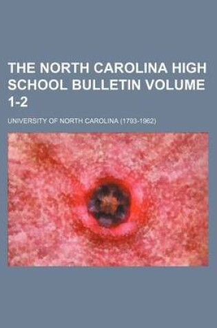Cover of The North Carolina High School Bulletin Volume 1-2