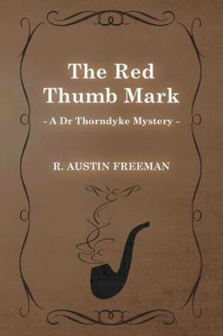 Cover of The Red Thumb Mark (A Dr Thorndyke Mystery)