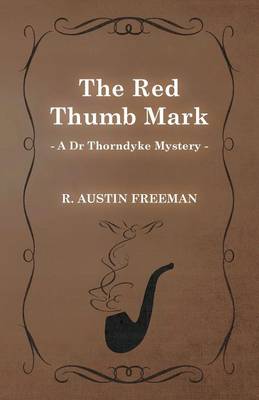 Book cover for The Red Thumb Mark (A Dr Thorndyke Mystery)