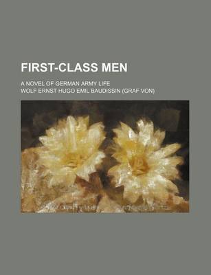 Book cover for First-Class Men; A Novel of German Army Life