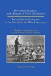 Book cover for Polycentric Structures in the History of World Christianity. Polyzentrische Strukturen in Der Geschichte Des Weltchristentums