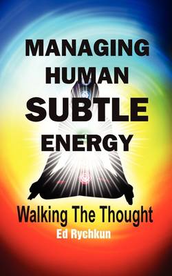 Book cover for Managing Human Subtle Energy