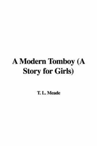 Cover of A Modern Tomboy (a Story for Girls)