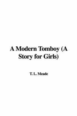 Book cover for A Modern Tomboy (a Story for Girls)