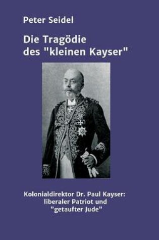 Cover of Die Tragoedie des "kleinen Kayser"