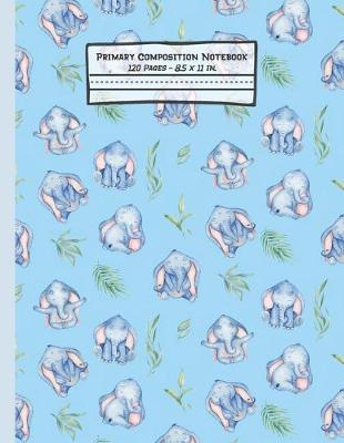 Book cover for Elephants Primary Composition Notebook