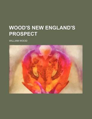 Book cover for Wood's New England's Prospect