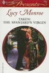 Book cover for Taken: The Spaniard's Virgin