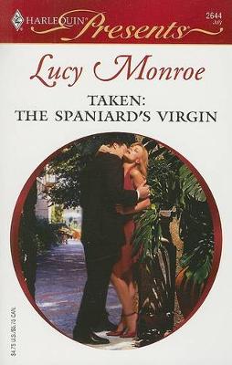 Book cover for Taken: The Spaniard's Virgin