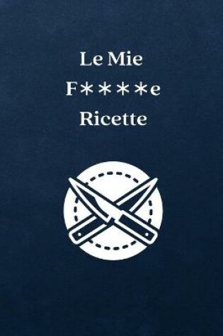 Cover of Le mie Famose Ricette