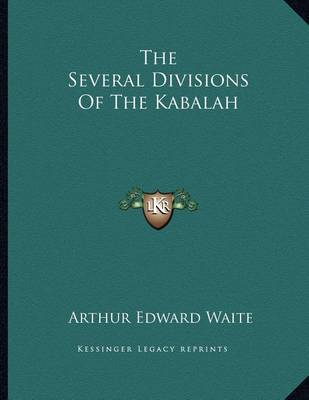 Book cover for The Several Divisions of the Kabalah