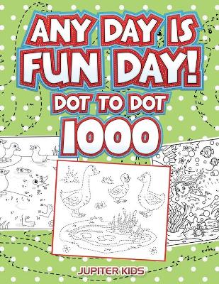 Book cover for Any Day Is Fun Day!