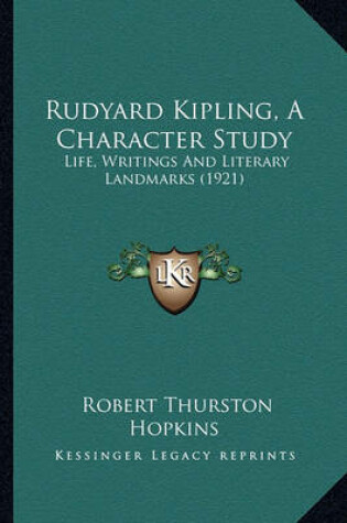 Cover of Rudyard Kipling, a Character Study Rudyard Kipling, a Character Study
