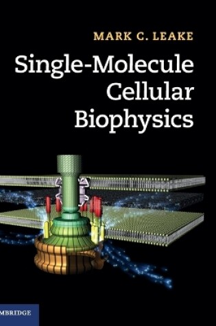 Cover of Single-Molecule Cellular Biophysics