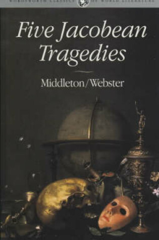 Cover of Five Jacobean Tragedies