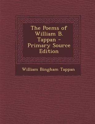 Book cover for The Poems of William B. Tappan - Primary Source Edition