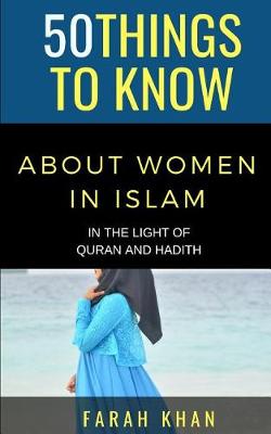 Book cover for 50 Things to Know about Women in Islam