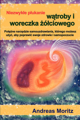 Book cover for The Amazing Liver and Gallbladder Flush - Polish