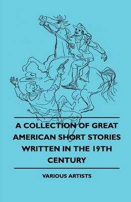 Book cover for A Collection Of Great American Short Stories Written In The 19th Century