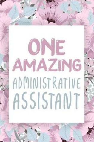 Cover of One Amazing Administrative Assistant