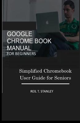 Book cover for Google Chrome Book Manual for Beginners