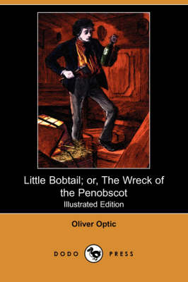 Book cover for Little Bobtail; Or, the Wreck of the Penobscot(Dodo Press)