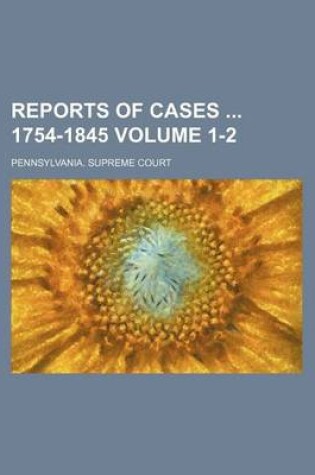 Cover of Reports of Cases 1754-1845 Volume 1-2