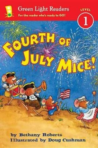 Cover of Fourth of July Mice!: Green Light Readers: Level 1