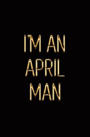 Cover of I'm an April Man