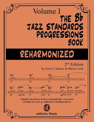 Book cover for The Bb Jazz Standards Progressions Book Reharmonized Vol. 1