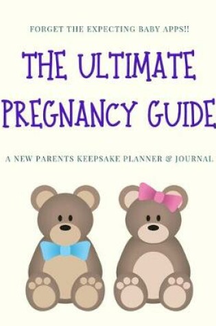 Cover of The Ultimate Pregnancy Guide