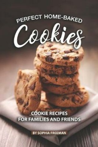 Cover of Perfect Home-Baked Cookies