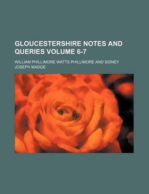Book cover for Gloucestershire Notes and Queries Volume 6-7