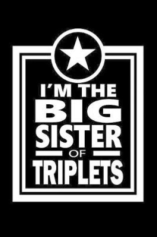 Cover of I'm The Big Sister Of Triplets