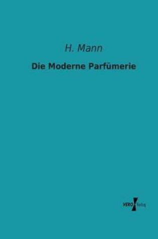 Cover of Die Moderne Parfümerie