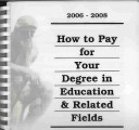 Cover of How to Pay for Your Degree in Education & Related Fields