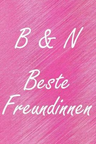 Cover of B & N. Beste Freundinnen