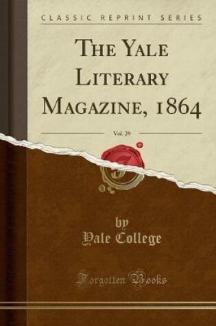 Cover of The Yale Literary Magazine, 1864, Vol. 29 (Classic Reprint)