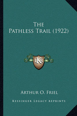 Book cover for The Pathless Trail (1922) the Pathless Trail (1922)