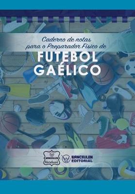 Book cover for Caderno de notas para o Preparador Fisico de Futebol Gaelico