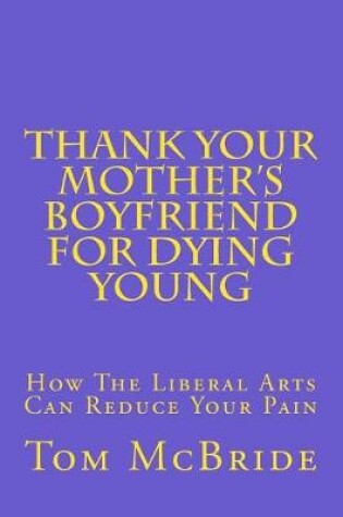 Cover of Thank Your Mother's Boyfriend for Dying Young