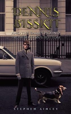 Dennis Bisskit and the Basset Hound from Beacon's Bottom by Stephen Ainley